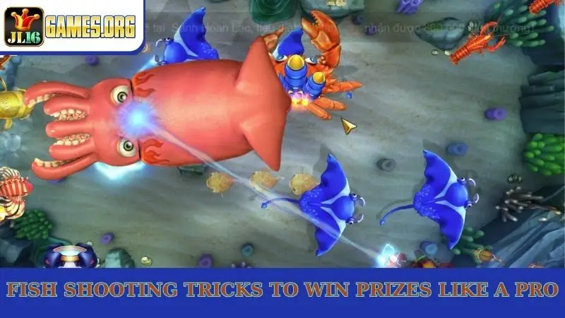 Fish shooting tricks to win prizes like a pro