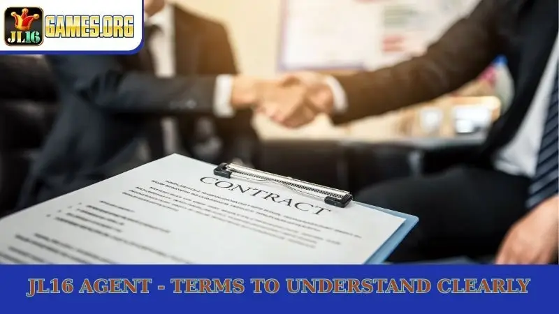 JL16 agent - Terms to understand clearly