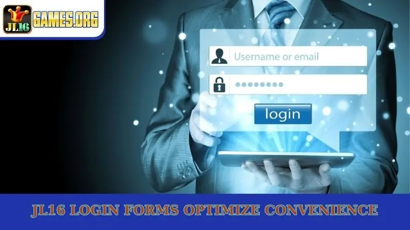 JL16 login forms optimize convenience
