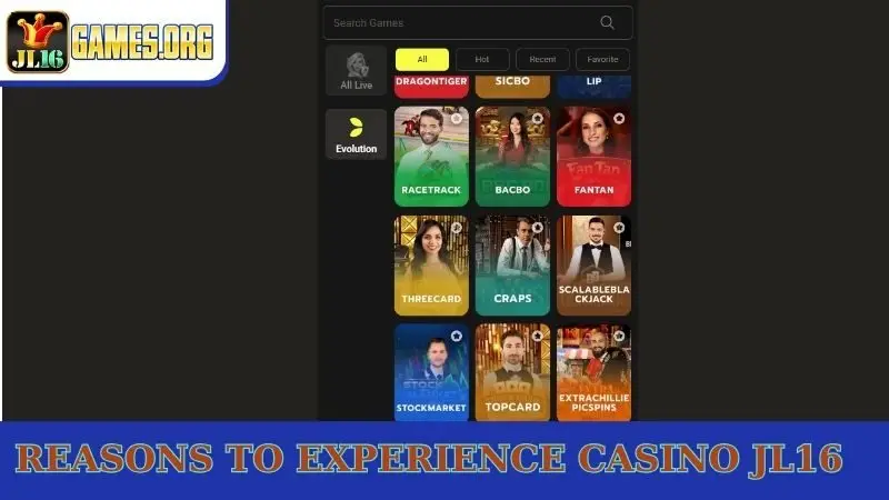 Reasons to experience casino JL16