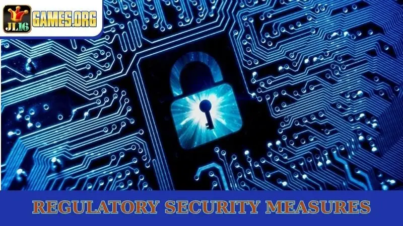 Regulatory security measures
