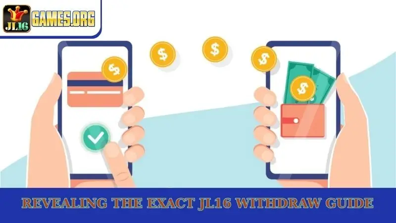 Revealing the exact JL16 withdraw guide