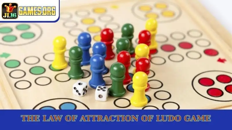 The law of attraction of Ludo game