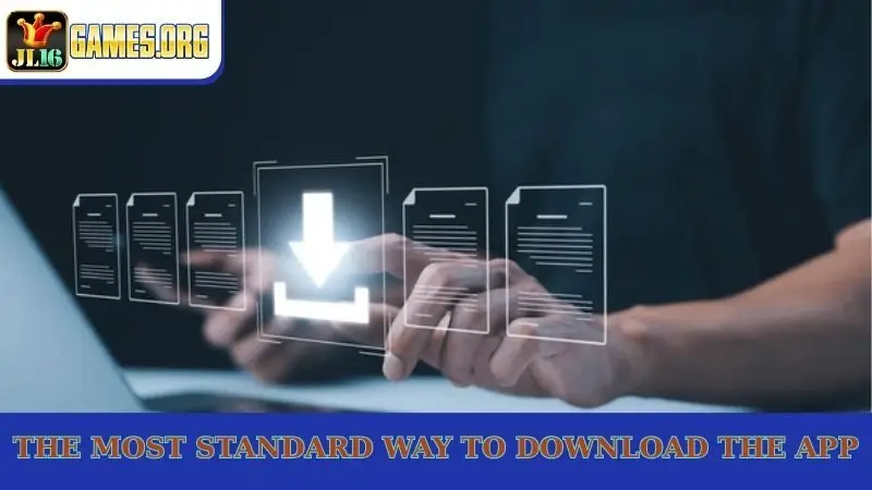 The most standard way to download the app